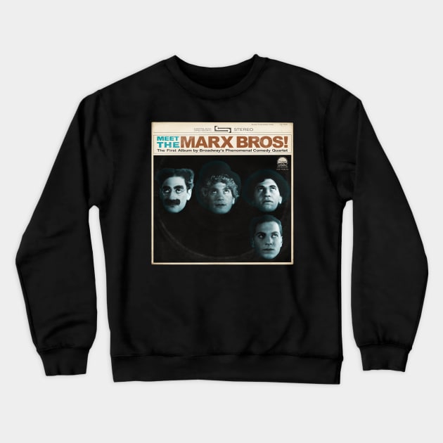 MEET THE MARX BROS! Crewneck Sweatshirt by SpruceTavern